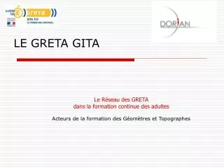 le greta gita