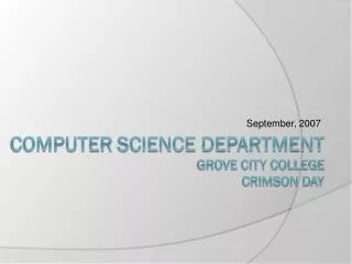 Computer Science Department Grove City College Crimson Day