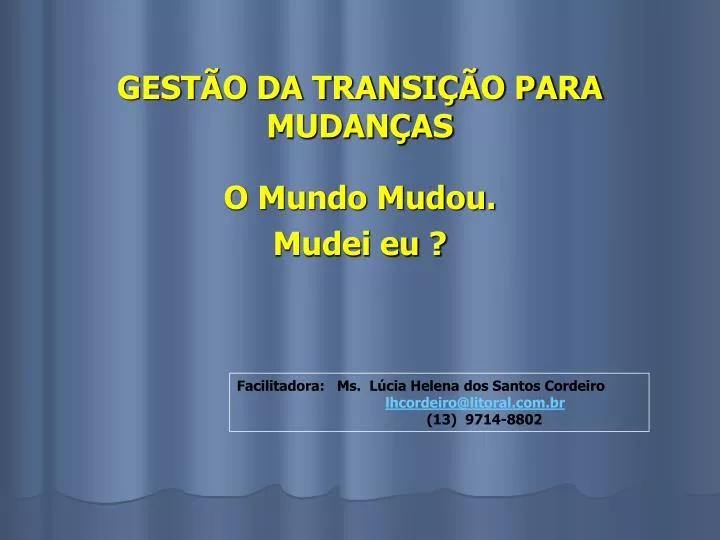 gest o da transi o para mudan as