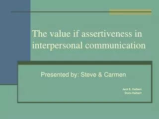 The value if assertiveness in interpersonal communication