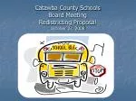 Catawba County Schools Board Meeting Redistricting Proposal October 27, 2008