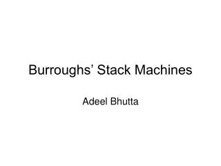Burroughs’ Stack Machines