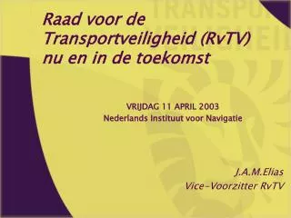 Raad voor de Transportveiligheid (RvTV) nu en in de toekomst