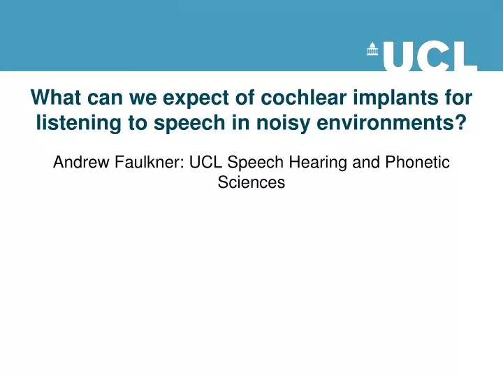 what can we expect of cochlear implants for listening to speech in noisy environments