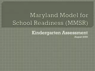 Maryland Model for School Readiness (MMSR)