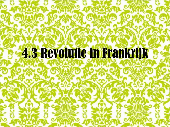 4 3 revolutie in frankrijk