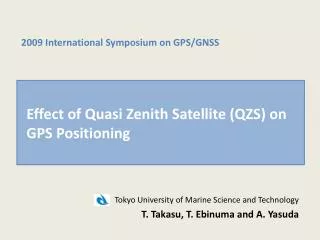 Effect of Quasi Zenith Satellite (QZS) on GPS Positioning