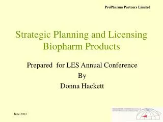 Strategic Planning and Licensing Biopharm Products