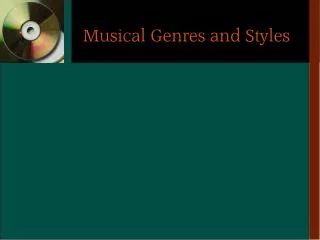 Musical Genres and Styles