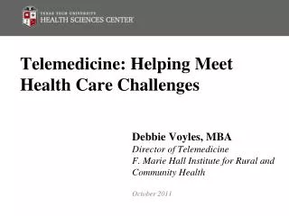 Telemedicine: Helping Meet Health Care Challenges