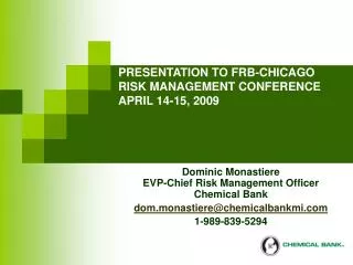 PRESENTATION TO FRB-CHICAGO RISK MANAGEMENT CONFERENCE APRIL 14-15, 2009