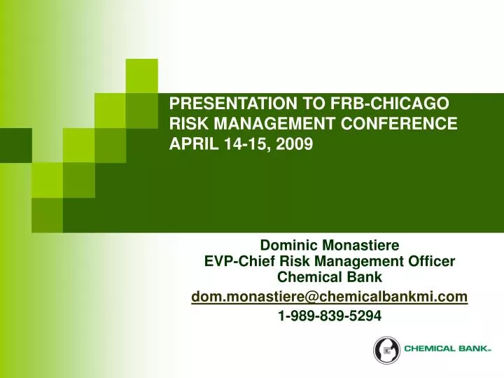 presentation to frb chicago risk management conference april 14 15 2009