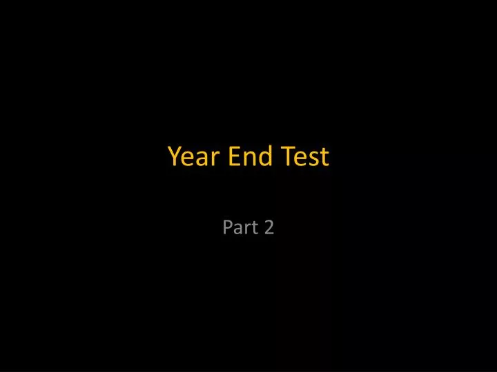 year end test