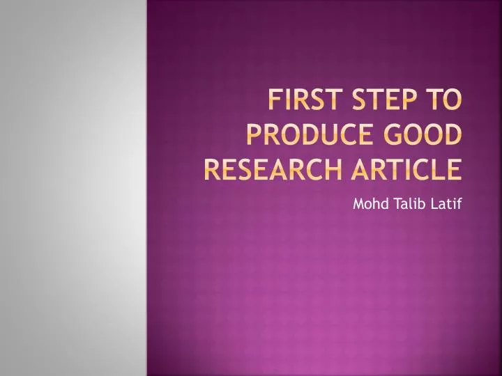first step to produce good research article