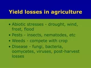 Yield losses in agriculture