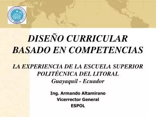 Ing. Armando Altamirano Vicerrector General ESPOL