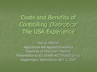 Costs and Benefits of Controlling Diabrotica : The USA Experience