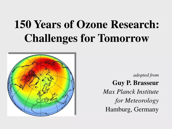 150 years of ozone research challenges for tomorrow