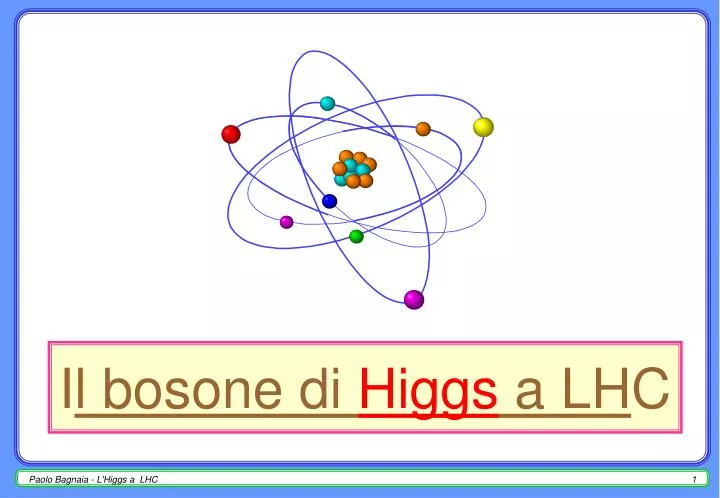 i l bosone di higgs a lh c