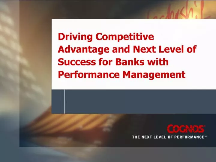 driving competitive advantage and next level of success for banks with performance management