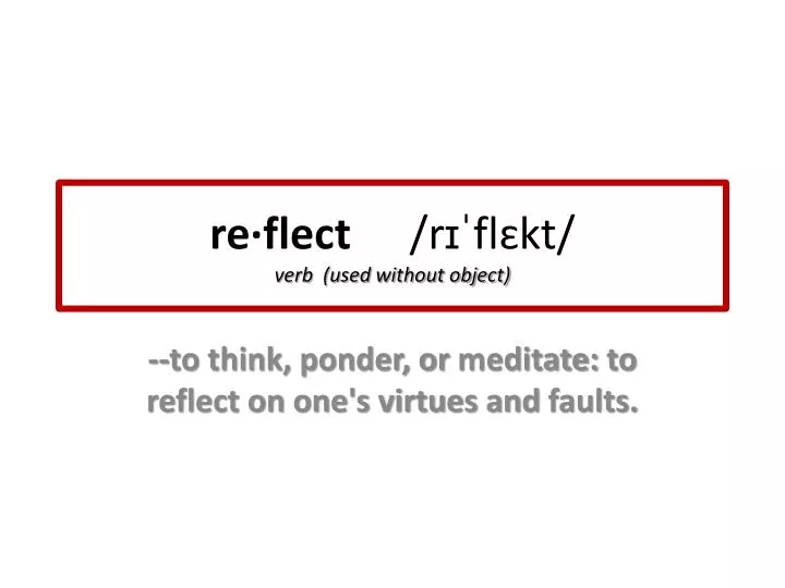 re flect r fl kt verb used without object