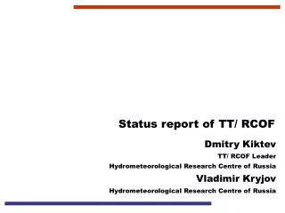 Status report of TT/ RCOF