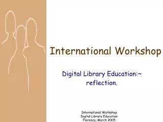 International Workshop