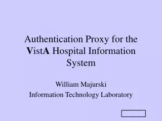 Authentication Proxy for the V ist A Hospital Information System