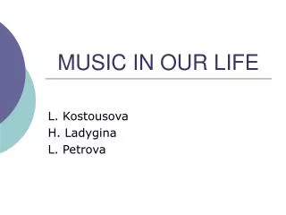 MUSIC IN OUR LIFE