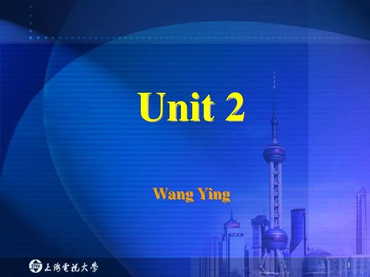 unit 2 wang ying