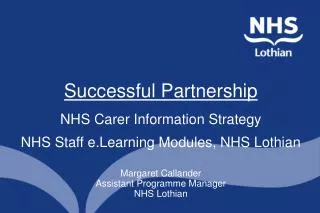 Margaret Callander Assistant Programme Manager NHS Lothian