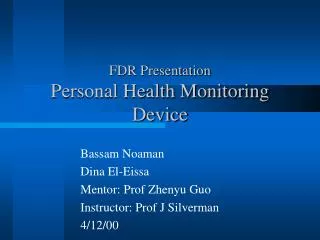 FDR Presentation Personal Health Monitoring Device