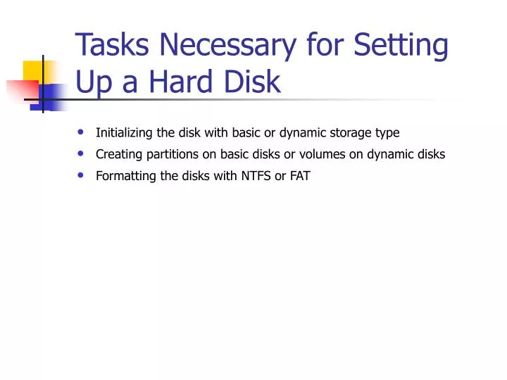 tasks necessary for setting up a hard disk