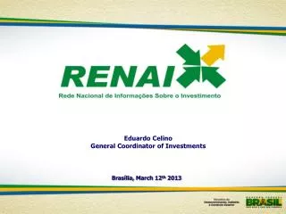 Eduardo Celino General Coordinator of Investments