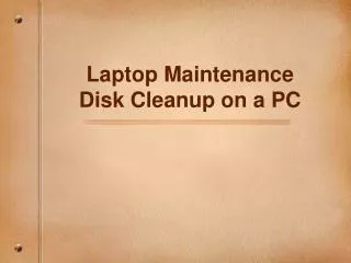 Laptop Maintenance Disk Cleanup on a PC