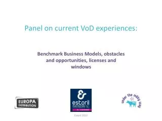 Panel on current VoD experiences: