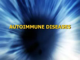 AUTOIMMUNE DISEASES