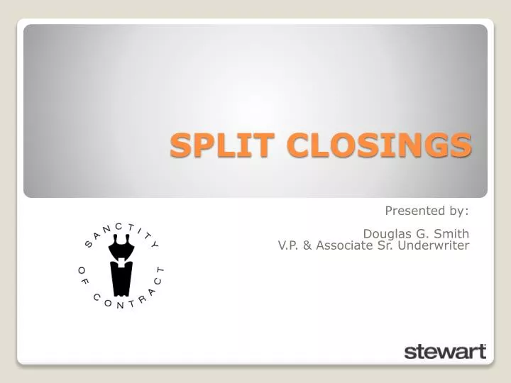 split closings