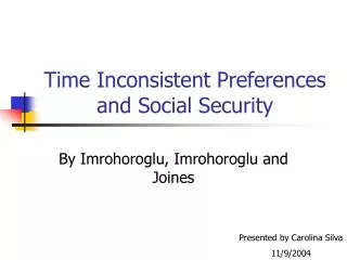 Time Inconsistent Preferences and Social Security