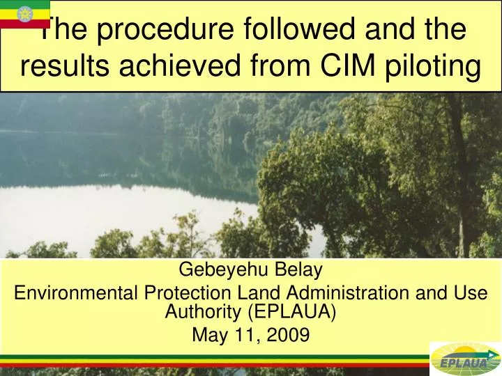 the procedure followed and the results achieved from cim piloting