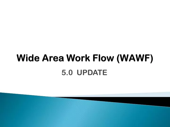 wide area work flow wawf