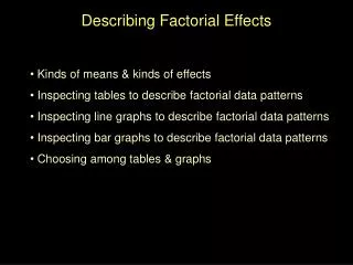 Describing Factorial Effects