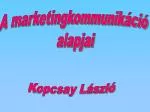 A marketingkommunikáció alapjai - slide 1