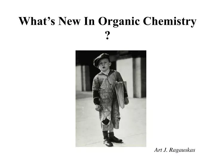 what s new in organic chemistry