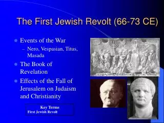 The First Jewish Revolt (66-73 CE)