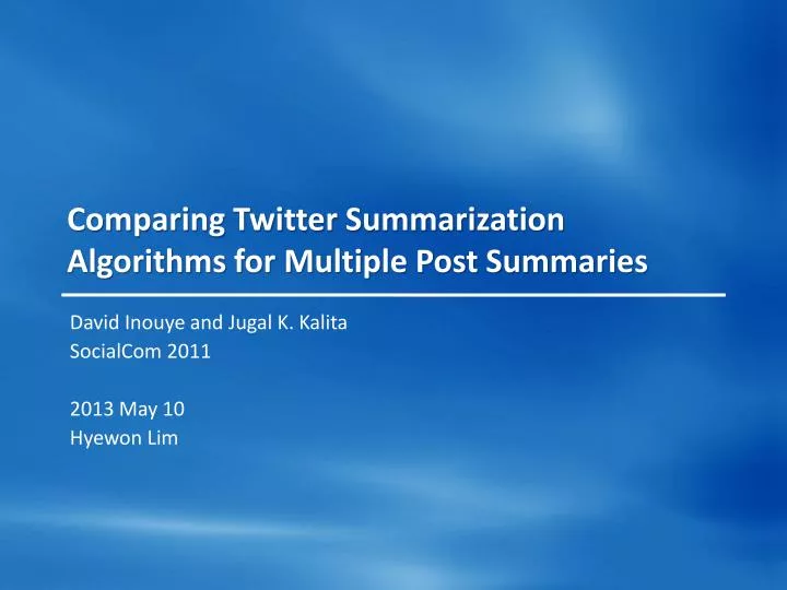 comparing twitter summarization algorithms for multiple post summaries