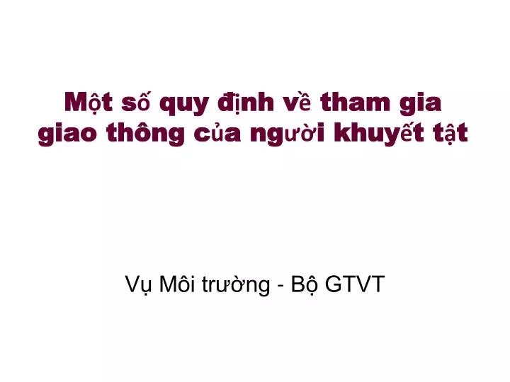 m t s quy nh v tham gia giao th ng c a ng i khuy t t t