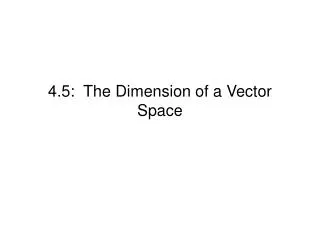 4.5: The Dimension of a Vector Space