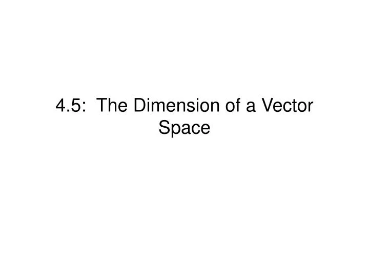 4 5 the dimension of a vector space