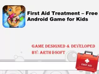 First Aid Treatment - Free Android Game for Kids
